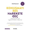 Konuşmayı Kes, Harekete Geç