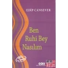 Ben Ruhi Bey Nasılım