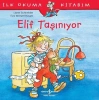 Elif Taşınıyor İlk Okuma Kitabım