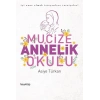 Mucize Annelik Okulu