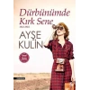 Dürbünümde Kırk Sene