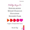 Psikoloji Diyor ki: Duygularının Kölesi Olmayan Hayatının Efendisi Olur