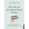 En Çok da İyi Niyet Yorar İnsanı