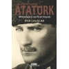 Mustafa Kemal Atatürk Mücadelesi Ve Özel Hayatı