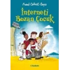İnterneti Bozan Çocuk