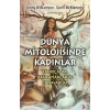Dünya Mitolojisinde Kadınlar