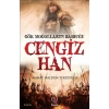 Gök Moğolların Başbuğu: Cengiz Han