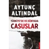 TÜRKİYEDE VE DÜNYADA CASUSLAR (AYTUNÇ ALTINDAL)