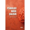 Psikoloji Nasıl Çalışır