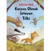 Karaca Olmak İsteyen Tilki