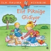İlk Okuma Kitabım-Elif Pikniğe Gidiyor