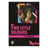 Two Lıttle Soldıers (İki Küçük Asker) İngilizce Seviye 1