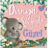 Dünya Sevgiyle Güzel