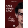 Kimse Gerçek Değil (Ciltli)