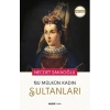 Bu Mülkün Kadın Sultanları