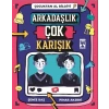 Çocuktan Al Bilgiyi - Arkadaşlık Çok Karışık
