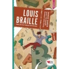 Louis Braille: Görmezlerin Kitap Okumasını Sağlayan Çocuk