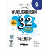 8. Sınıf Güçlendiren 32 Haftalık Matematik Kazanım Denemeleri