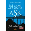 İki Cami Arasında Aşk