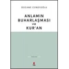 Anlamın Buharlaşması ve Kur’an