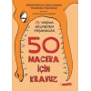 13 Yaşına Gelmeden Yaşanacak 50 Macera İçin Kılavuz