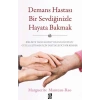 Demans Hastası Bir Sevdiğinizle Hayata Bakmak