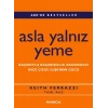 Asla Yalnız Yeme