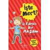 İşte Mert! Farklı Bir Yaşam