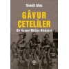 Gavur Çeteliler Bir Kuvayı Milliye Hikayesi
