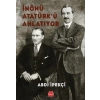 İnönü Atatürk’ü Anlatıyor