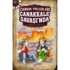 Zaman Yolcuları Çanakkale Savaşında