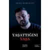 Yaşattığını Yaşa