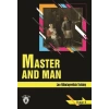 Master And Man(Usta Ve Adam) İngilizce Seviye 4