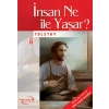 İnsan Ne ile Yaşar?