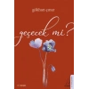 Geçeçek Mi ?