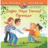 İlk Okuma Kitabım-Çağlar Hayır Demeyi Öğreniyor