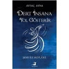 Dert İnsana Yol Gösterir