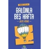 Balonla Beş Hafta