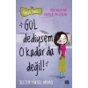 Gül Dediysem O Kadar da Değil! - Neşeli Günlük 2