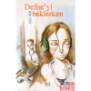 Defne’yi Beklerken