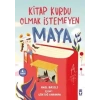 Kitap Kurdu Olmak İstemeyen Maya