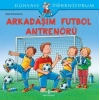 Arkadaşım Futbol Antrenörü Dünyayı Öğreniyorum