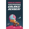 Otostopçunun Galaksi Rehberi