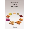 Orada, Bir Arada
