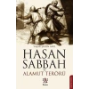 Hasan Sabbah ve Alamut Terörü