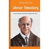 Werner Heisenberg - Bilimin Öncüleri