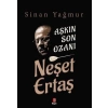 Aşkın Son Ozanı Neşet Ertaş