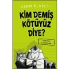 Kim Demiş Kötüyüz Diye 2 - Korkak Tavuklar