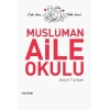 MÜSLÜMAN AİLE OKULU (ASİYE TÜRKAN)