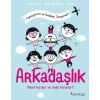 Arkadaşlık: Nasıl Kurulur ve Nasıl Korunur? (Oynuyorum ve Kendimi Tanıyorum)